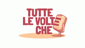 tutte le volte che